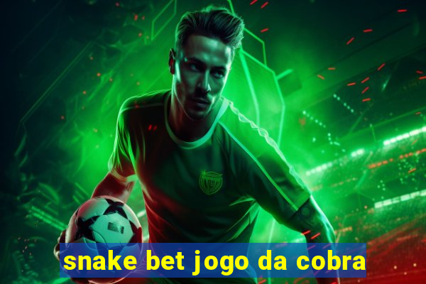 snake bet jogo da cobra